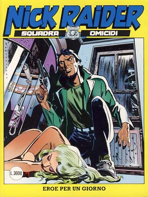 Nick Raider #115 Eroe per un giorno by Manfredi, Gianfranco