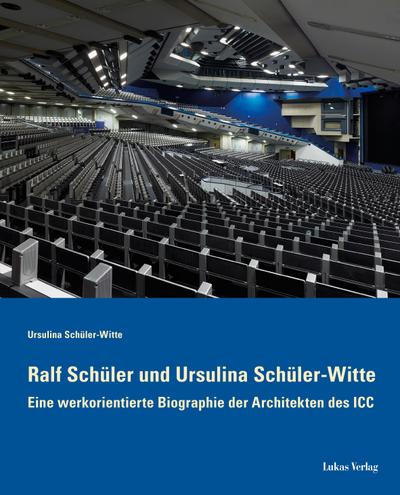 Ralf Schüler und Ursulina Schüler-Witte : Eine werkorientierte Biographie der Architekten des ICC - Ursulina Schüler-Witte