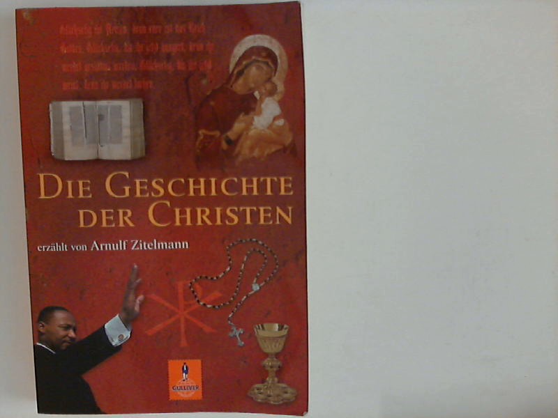 Die Geschichte der Christen. Gulliver ; 5532 - Zitelmann, Arnulf