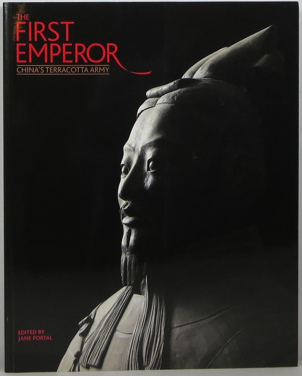 The First Emperor: China's Terracotta Army - Portal, Jane (editor)