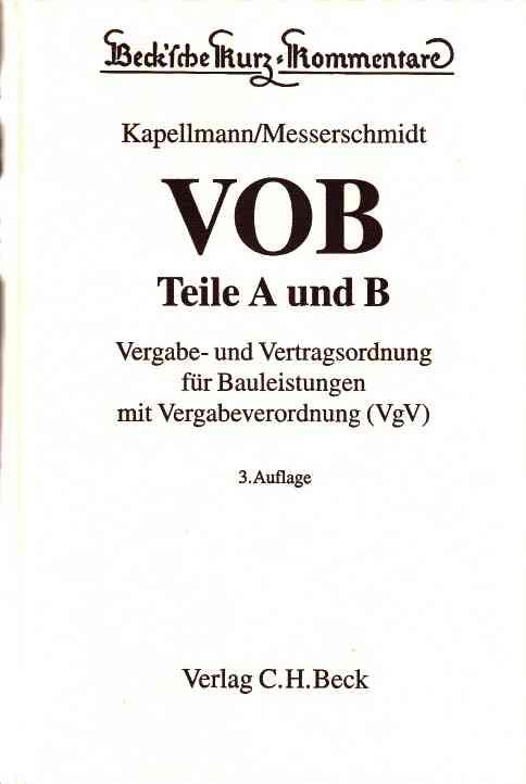 VOB. Teile A und B. Vergabe- und Vertragsordnung für Bauleistungen mit Vergabeverordnung (VgV). - Kapellmann, Klaus Dieter (Hrsg.) und Burkhard Messerschmidt