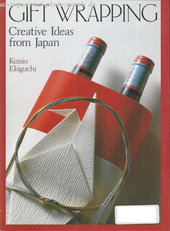 GIFT WRAPPING. Creative Ideas from Japan - Ekiguchi, Kunio