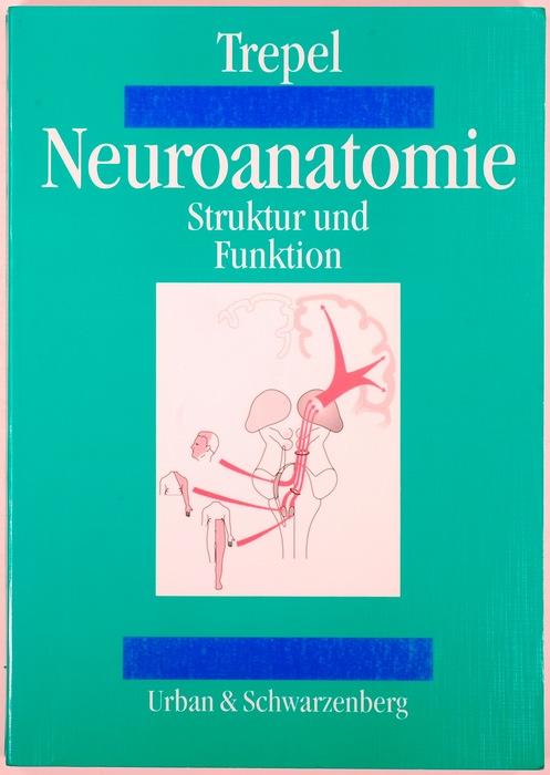 Neuroanatomie. Struktur und Funktion. von Trepel, Martin: (1995) | Antiq.  F.-D. Söhn - Medicusbooks.Com