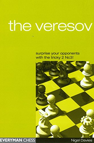 The Veresov: Surprise Your Opponents with the Tricky 2 Nc3 (Everyman Chess) - Davies, Nigel