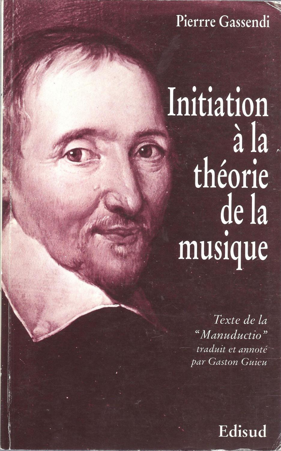 Initiation à la théorie de la musique - Gassendi, Pierre; Guieu, Gaston