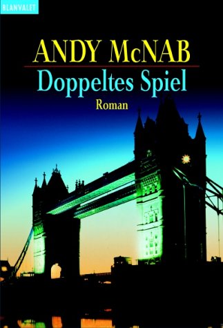 Doppeltes Spiel : Roman. Ins Dt. übertr. von Wulf Bergner, Goldmann ; 35370 : Blanvalet - McNab, Andy