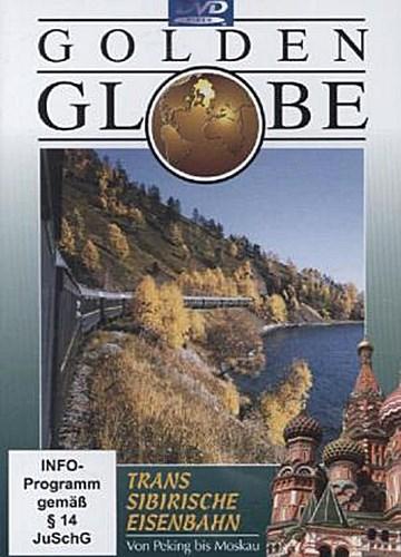 Transsibirische Eisenbahn. Golden Globe : Von Peking bis Moskau - Tanja Frank