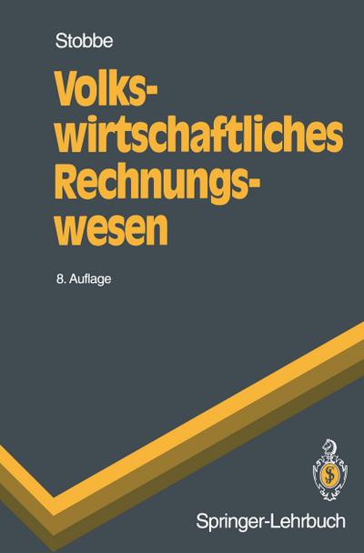 Volkswirtschaftliches Rechnungswesen (Springer-Lehrbuch) (German Edition) - Alfred Stobbe