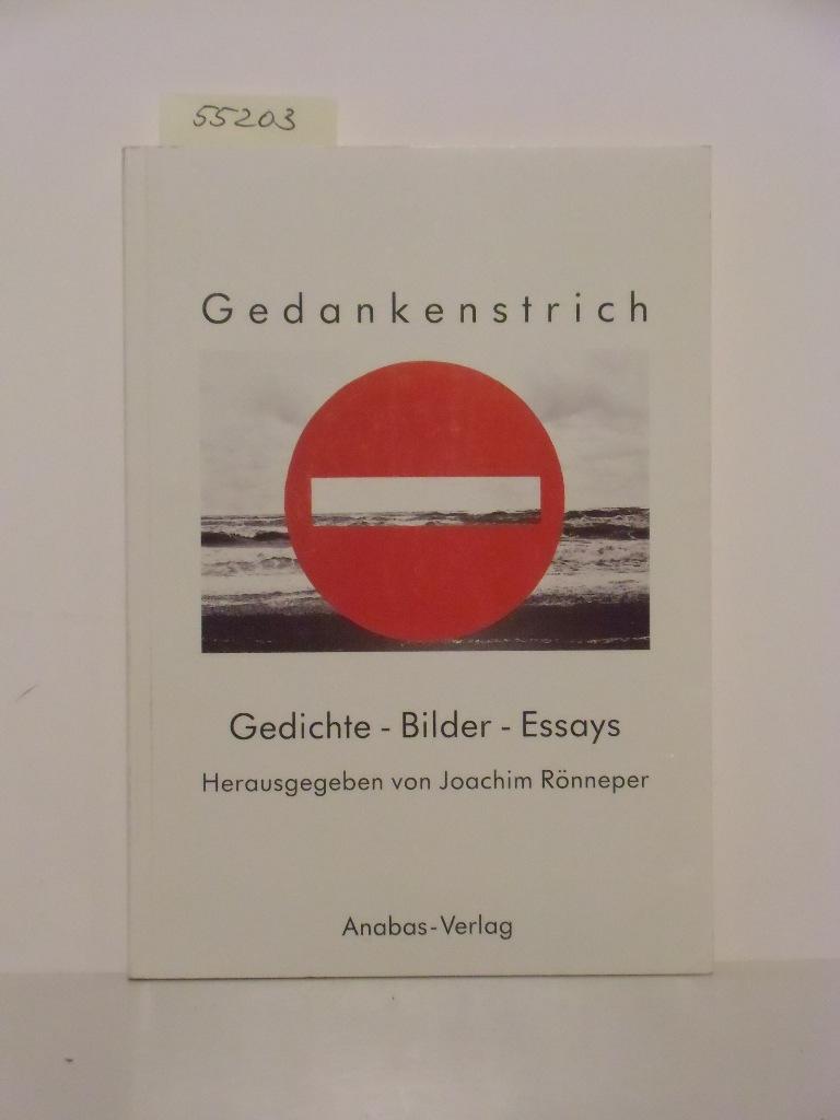 Gedankenstrich. Gedichte - Bilder - Essays. Katalogbuch zur Ausstellung `Gedankenstrich` im Heinrich-Heine-Institut vom 5. Oktober 1992 bis 10. Januar 1993. - Rönneper, Joachim (Hrsg.)