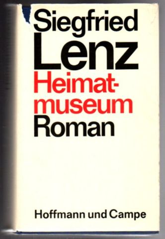 Heimatmuseum. Roman. - Lenz, Siegfried