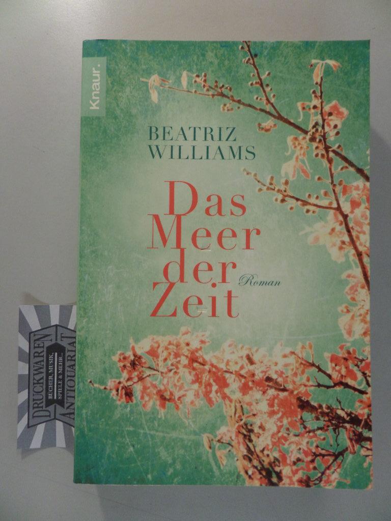 Das Meer der Zeit. - Williams, Beatriz und Karin [Übers.] Dufner