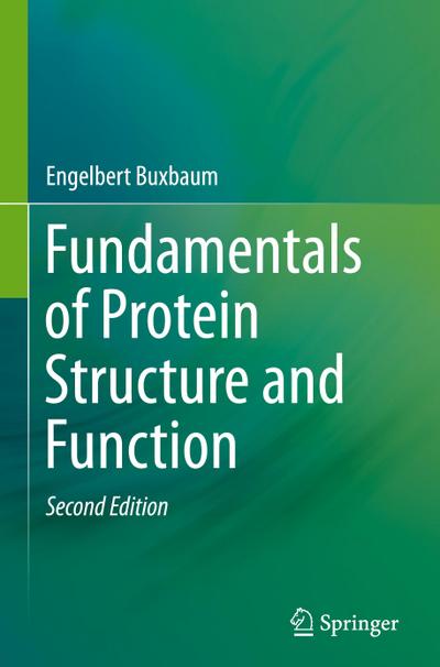 Fundamentals of Protein Structure and Function - Engelbert Buxbaum