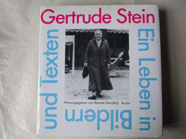Gertrude Stein. Ein Leben in Bildern und Texten. - Stendhal, Renate (Hrsg)