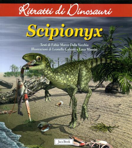 Scipionyx. - Dalla Vecchia,Fabio Marco.