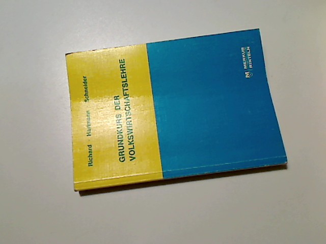 Grundkurs der Volkswirtschaftslehre für kaufmännische Auszubildende, Lehrbuch: Rahmenlehrplan. Fachoberschule - Richard, Willi, Gernot B. Hartmann und Eberhard Boller