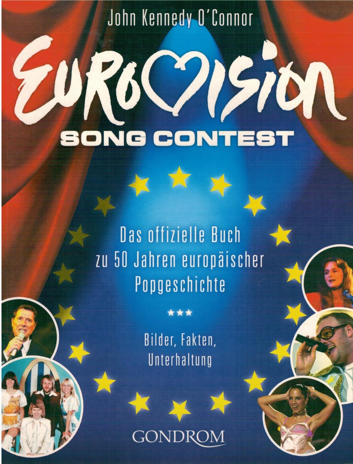 Eurovision Song Contest - Das offizielle Buch zu 50 Jahren europ?ischer popgeschichte - O'Connor, John Kennedy