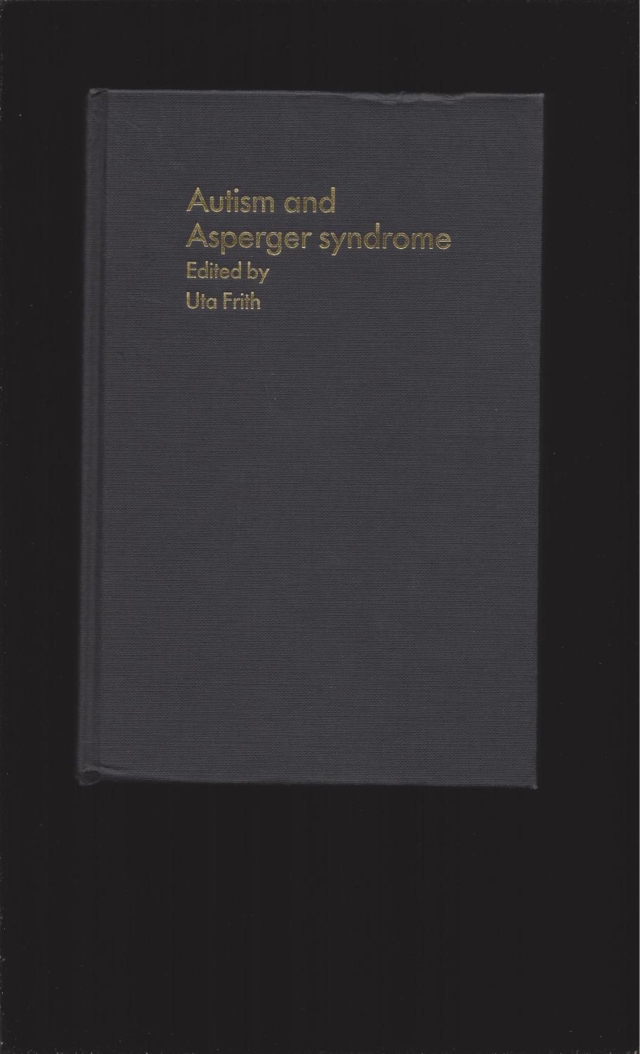 Autism and Asperger Syndrome by Edited by Uta Frith: Very Good ...
