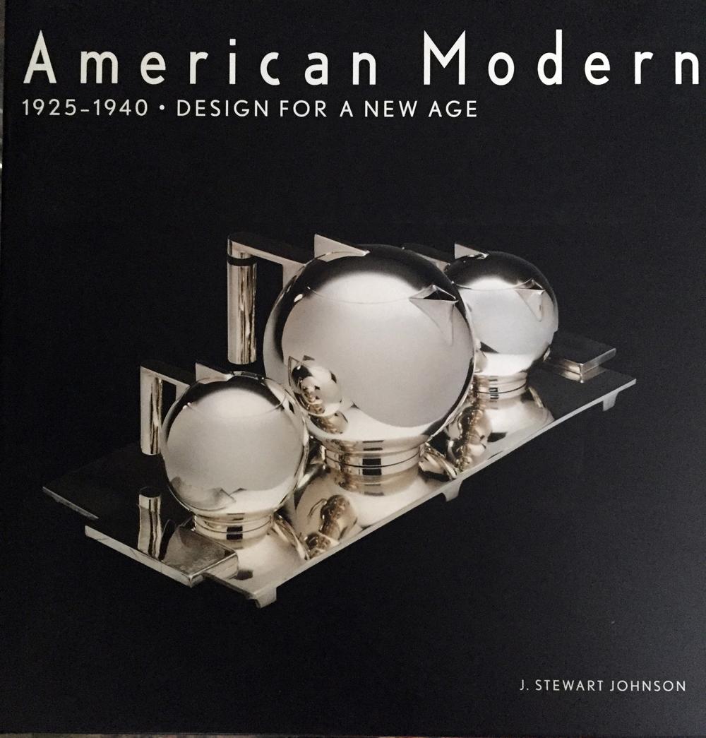 American Modern, 1925-1940. Desing for a New Age. - STEWART JOHNSON, J.