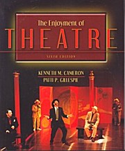 The Enjoyment of Theatre - Patti P. Gillespie Kenneth M. Cameron