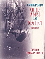 Understanding Child Abuse and Neglect - Cynthia Crosson-Tower