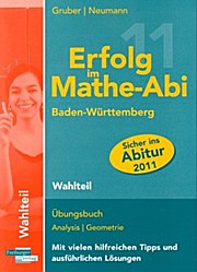 Erfolg im Mathe-Abi 2011 Baden-Württemberg - Robert Neumann Helmut Gruber