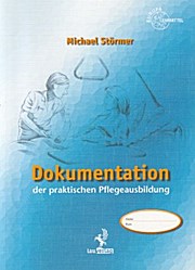 Dokumentation der praktischen Pflegeausbildung - Michael Störmer