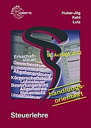 Steuerlehre: Handlungsorientiert - Kahl Huber-Jilg