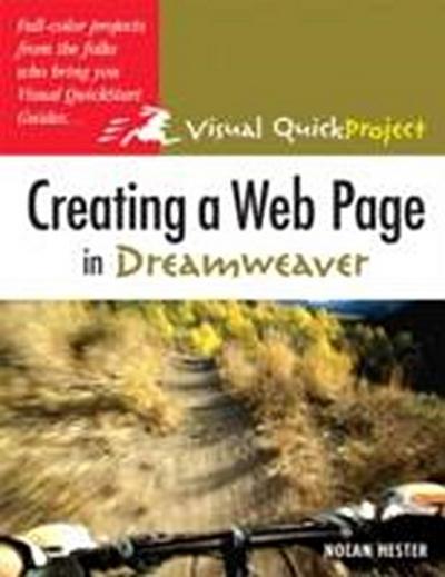 Creating a Web Page in Dreamweaver: Visual Quickproject Guide (Visual QuickPr. - Nolan Hester