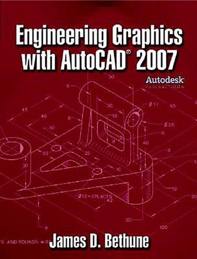 Engineering Graphics with AutoCAD [Gebundene Ausgabe] by Bethune, James - James Bethune