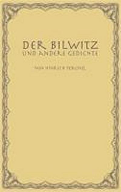 Der Bilwitz: und andere Gedichte [Gebundene Ausgabe] by Ferchel, Hinrich - Hinrich Ferchel