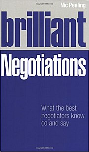 Brilliant Negotiations: What Brilliant Negotiators Know, Say and Do by Peelin. - Nic Peeling