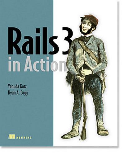 Rails 3 in Action [Taschenbuch] by Katz, Yehuda; Bigg, Ryan A. - Ryan A. Bigg