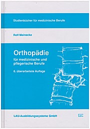 Orthopädie für medizinische und pflegerische Berufe by Meinecke, Rolf - Rolf Meinecke