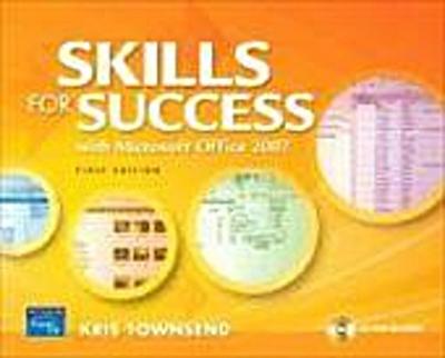 Skills for Success Using Microsoft Office 2007 by Townsend, Kris; Gaskin, She. - Alicia Vargas