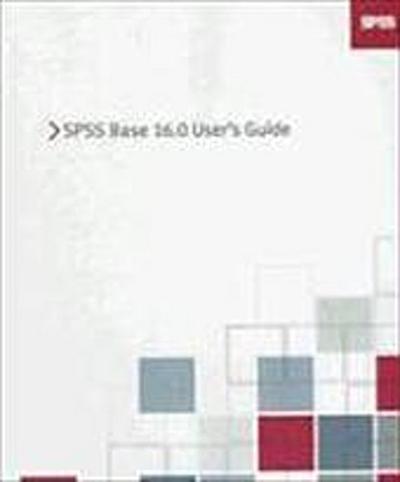 SPSS 16.0 Base User's Guide [Taschenbuch] by SPSS Inc - Spss