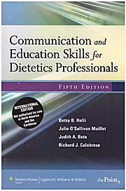 Communication and Education Skills for Dietetics Professionals, International Edition - Betsy B. Holli