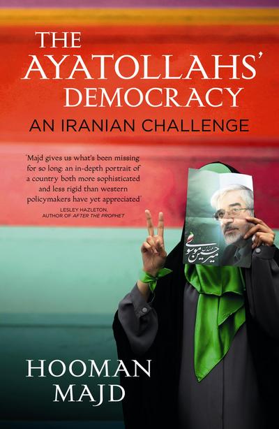 The Ayatollahs' Democracy: An Iranian Challenge - Hooman Majd