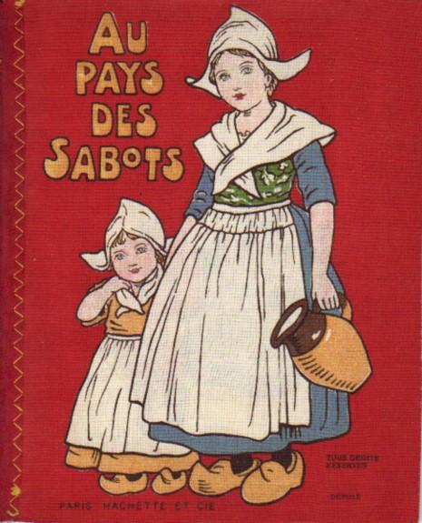 AU PAYS DES SABOTS (code number 60) by Anonymous: Near Fine Sewn Cloth  (1907) First French Edition | Wallace & Clark, Booksellers