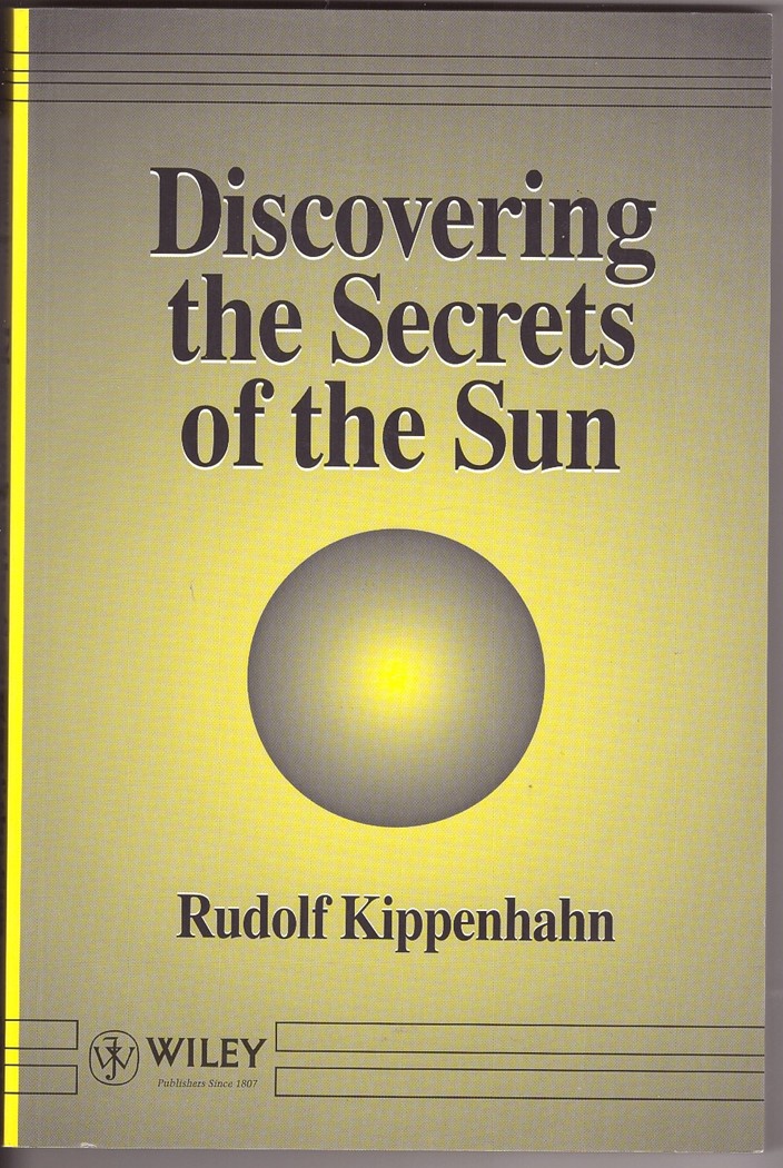 Discovering the Secrets of the Sun - Kippenhahn, Rudolf