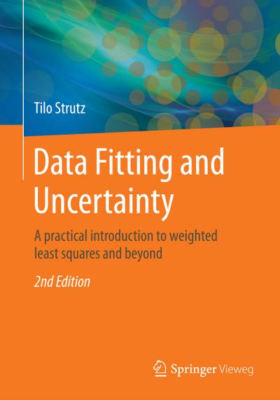 Data Fitting and Uncertainty : A practical introduction to weighted least squares and beyond - Tilo Strutz