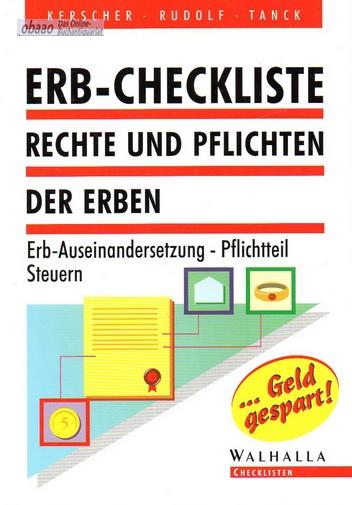 Erb-Checkliste. Rechte und Pflichten der Erben - Karl-Ludwig Kerscher/ Michael Rudolf / Manuel Tanck