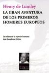 La gran aventura de los primeros hombres europeos - Lumley, Henry de