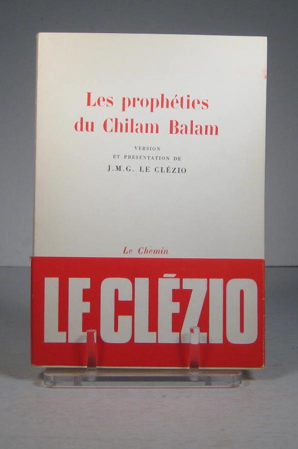 Les prophéties du Chilam Balam - Le Clézio, J.M.G. (Version et présentation de)
