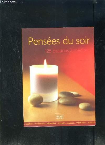 Pensees Du Soir 125 Citations A Mediter By Collectif Bon Couverture Souple 08 Le Livre