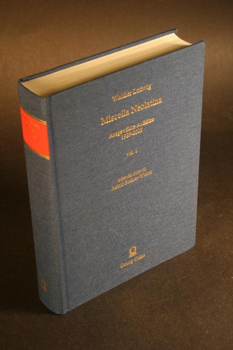 Miscella Neolatina. Ausgewählte Aufsätze 1989-2003. Vol. 1. - Ludwig, Walther, 1929-