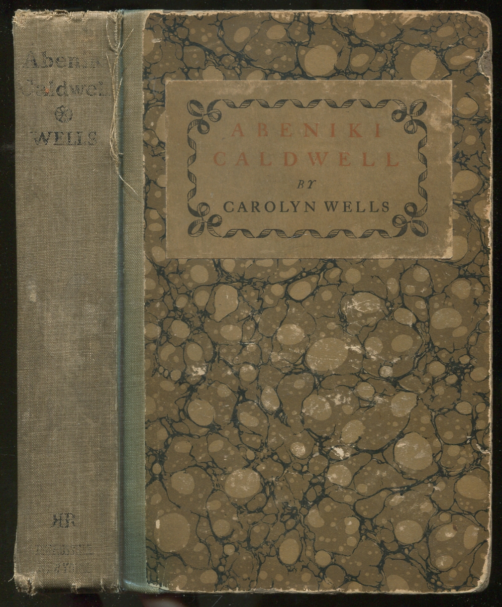 Abeniki Caldwell by Carolyn Wells antique book 1902a burlesque historical novel