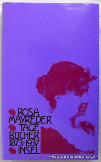 Tagebücher. 1873-1937. Herausgegeben u. eingeleitet von Harriet Anderson. Frankfurt, Insel, 1988. Mit 20 Tafelabbildungen. 329 S. Or.-Lwd. mit Schutzumschlag. (ISBN 3458143645). - Mayreder, Rosa.