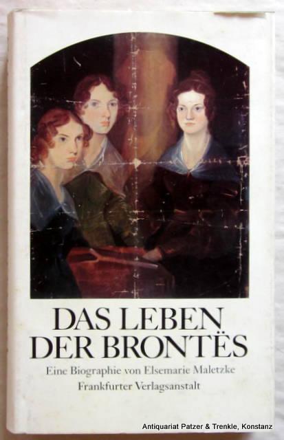 Das Leben der Brontës. Eine Biographie. 8. Tsd. Frankfurt, Frankfurter Verlagsanstalt, 1988. Mit Titelbild. 412 S., 1 Bl. Or.-Pp. mit Schutzumschlag; gering stockfleckig. (ISBN 3627100174). - Brontë. -- Maletzke, Elsemarie.