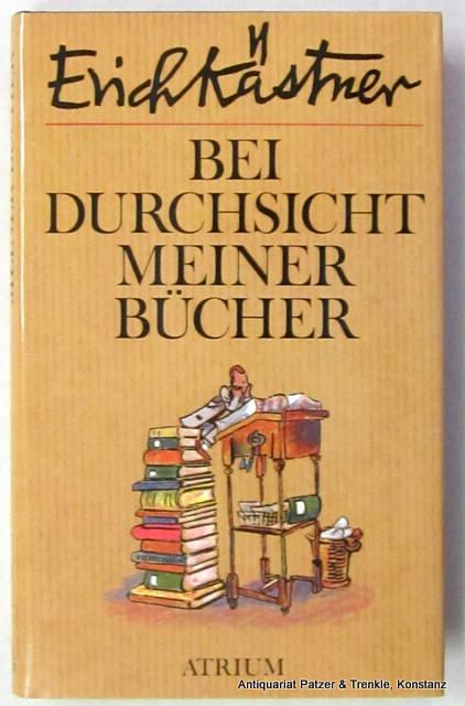 Bei Durchsicht meiner Bücher. Eine Auswahl aus vier Versbänden. Zürich, Atrium, 1985. Kl.-8vo. 184 S. Or.-Pp. mit illustr. Schutzumschlag (Limmroth). (ISBN 3855359121). - Kästner, Erich.