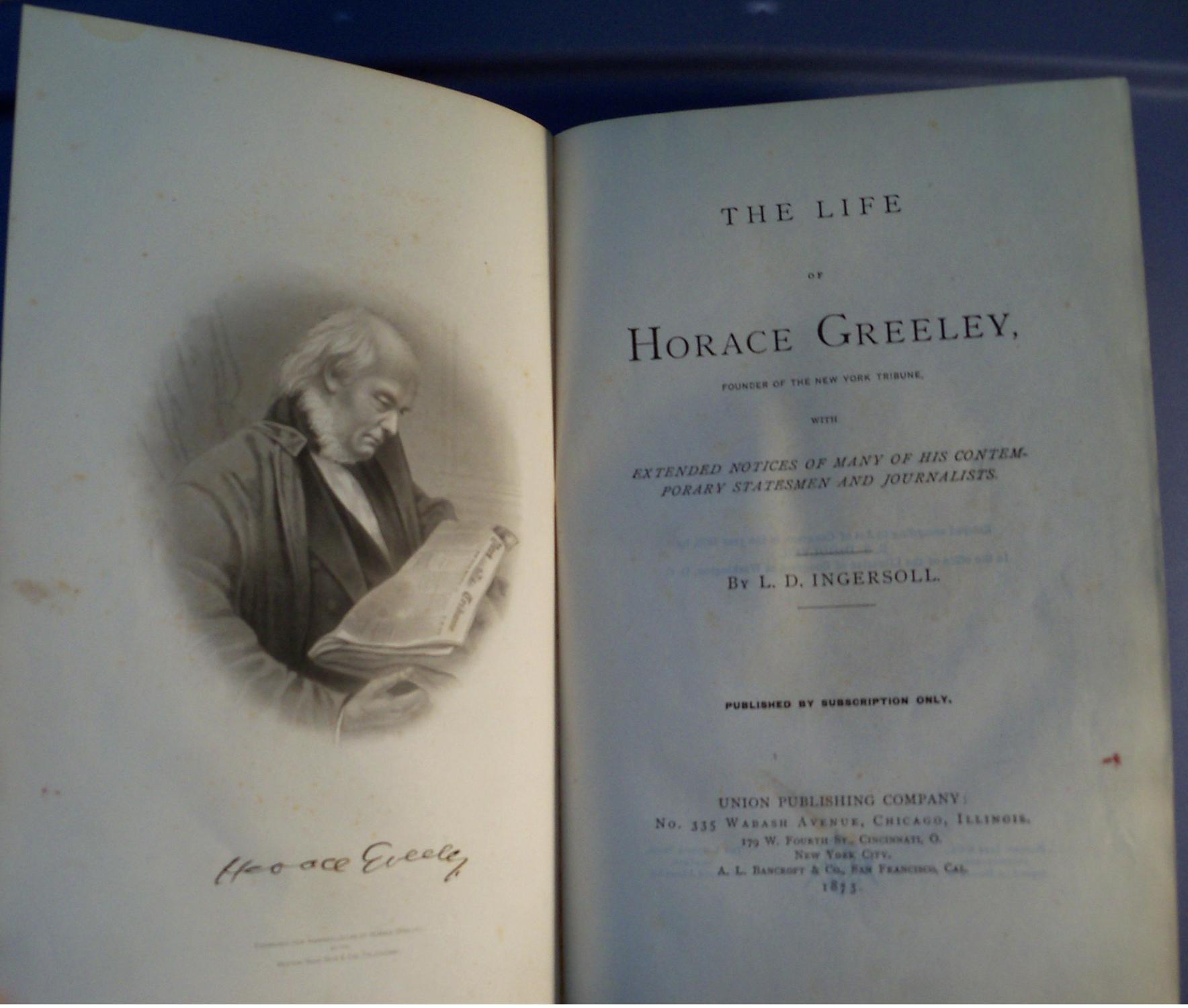 THE LIFE OF HORACE GREELEY, FOUNDER OF THE NEW YORK TRIBUNE by